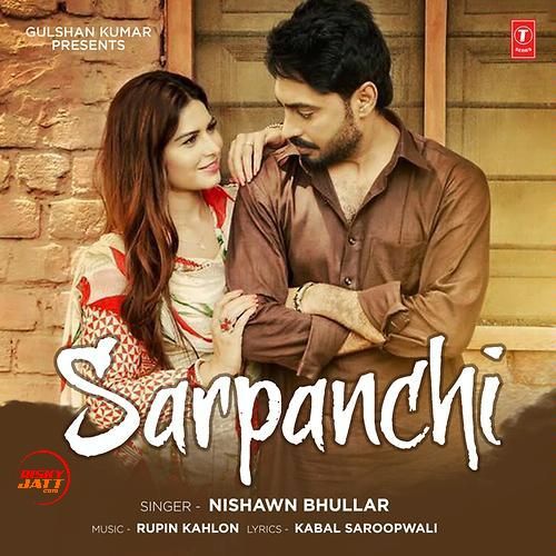 Sarpanchi Nishawn Bhullar mp3 song ringtone, Sarpanchi Nishawn Bhullar Ringtone Download - RiskyJatt.Com