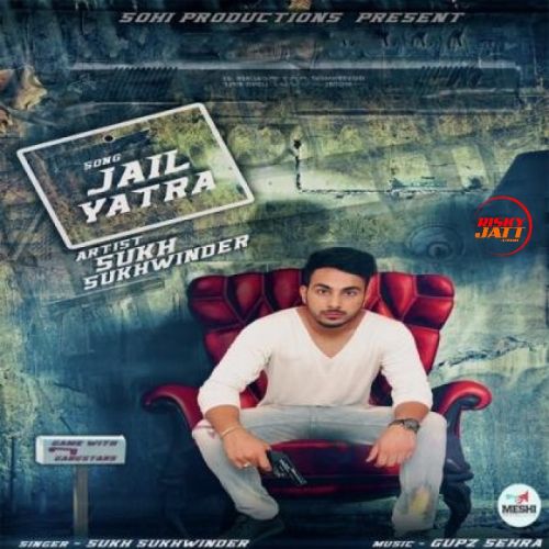 Jail Yatra Sukh Sukhwinder mp3 song ringtone, Jail Yatra Sukh Sukhwinder Ringtone Download - RiskyJatt.Com