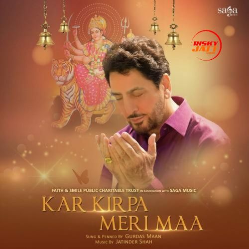 Kar Kirpa Meri Maa Gurdas Maan mp3 song ringtone, Kar Kirpa Meri Maa Gurdas Maan Ringtone Download - RiskyJatt.Com