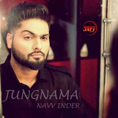 Jungnama Navv Inder mp3 song ringtone, Jungnama Navv Inder Ringtone Download - RiskyJatt.Com