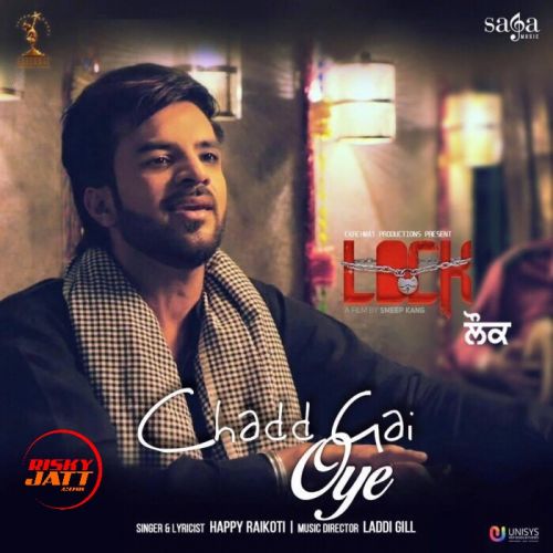 Chadd Gai Oye Happy Raikoti mp3 song ringtone, Chadd Gai Oye Happy Raikoti Ringtone Download - RiskyJatt.Com