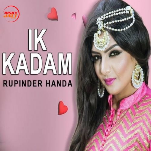 Ik Kadam Rupinder Handa mp3 song ringtone, Ik Kadam Rupinder Handa Ringtone Download - RiskyJatt.Com