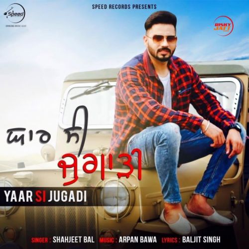 Yaar Si Jugadi Shahjeet Bal mp3 song ringtone, Yaar Si Jugadi Shahjeet Bal Ringtone Download - RiskyJatt.Com