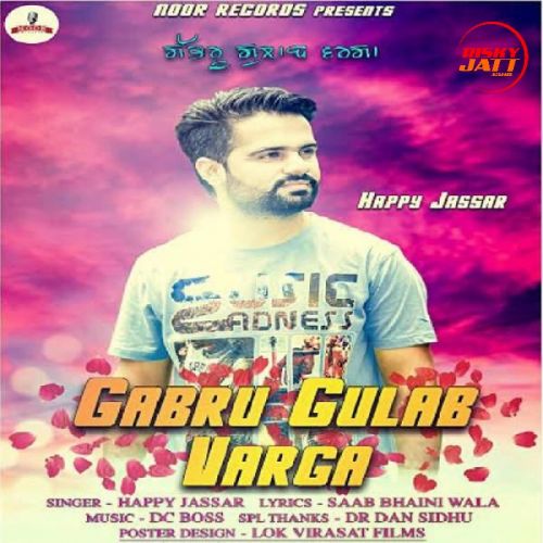 Gabru Gulab Varga Happy Jassar mp3 song ringtone, Gabru Gulab Varga Happy Jassar Ringtone Download - RiskyJatt.Com