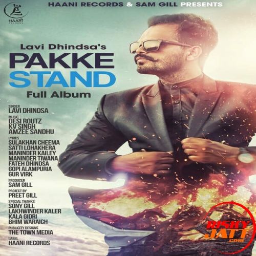 Challi Lavi Dhindsa mp3 song ringtone, Pakke Stand Lavi Dhindsa Ringtone Download - RiskyJatt.Com