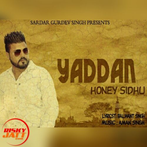 Yaddan Honey Sidhu mp3 song ringtone, Yaddan Honey Sidhu Ringtone Download - RiskyJatt.Com