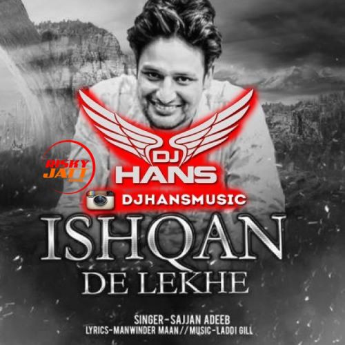 Ishqan De Lekhe (Remix) Dj Hans mp3 song ringtone, Ishqan De Lekhe (Remix) Dj Hans Ringtone Download - RiskyJatt.Com