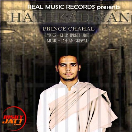 Hathkadiyan Prince Chahal mp3 song ringtone, Hathkadiyan Prince Chahal Ringtone Download - RiskyJatt.Com