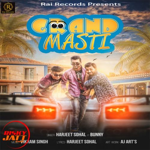 Grand Masti Harjeet Sohal, Bunny mp3 song ringtone, Grand Masti Harjeet Sohal, Bunny Ringtone Download - RiskyJatt.Com