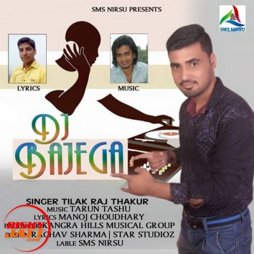 DJ Bajega Tilak Raj Thakur mp3 song ringtone, DJ Bajega Tilak Raj Thakur Ringtone Download - RiskyJatt.Com