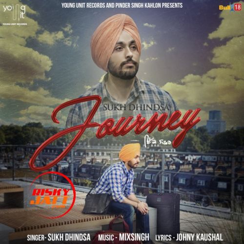 Journey Sukh Dhindsa mp3 song ringtone, Journey Sukh Dhindsa Ringtone Download - RiskyJatt.Com