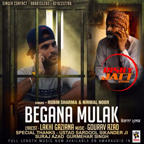 Begana Mulak Robin Sharma, Nirmal Noor mp3 song ringtone, Begana Mulak Robin Sharma, Nirmal Noor Ringtone Download - RiskyJatt.Com