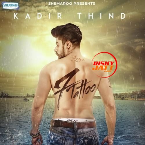 7 Tattoo Kadir Thind mp3 song ringtone, 7 Tattoo Kadir Thind Ringtone Download - RiskyJatt.Com