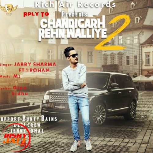 Reply Of Chandigarh Rehn Waliye Jabby Sharma mp3 song ringtone, Reply Of Chandigarh Rehn Waliye Jabby Sharma Ringtone Download - RiskyJatt.Com