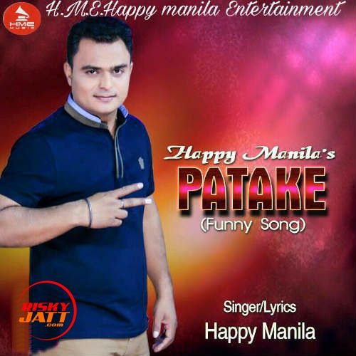 Patake Funny Song Happy Manila mp3 song ringtone, Patake Funny Song Happy Manila Ringtone Download - RiskyJatt.Com