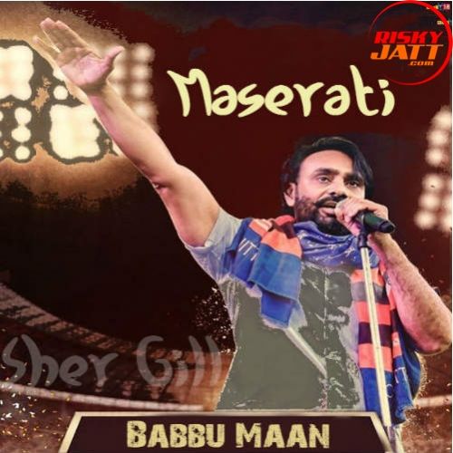 Maserati Babbu Maan mp3 song ringtone, Maserati Live Babbu Maan Ringtone Download - RiskyJatt.Com