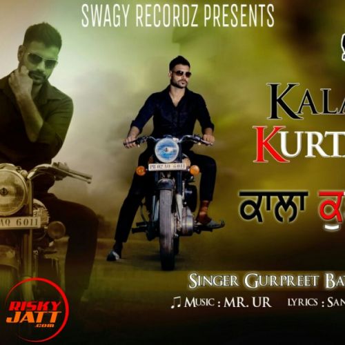 Kala Kurta Gurpreet Batth mp3 song ringtone, Kala Kurta Gurpreet Batth Ringtone Download - RiskyJatt.Com