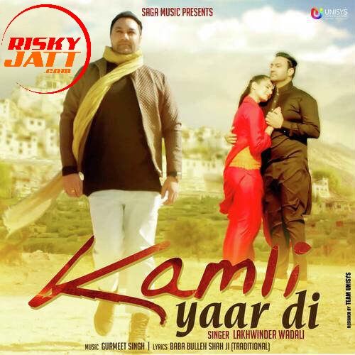 Kamli Yaar Di Lakhwinder Wadali mp3 song ringtone, Kamli Yaar Di Lakhwinder Wadali Ringtone Download - RiskyJatt.Com