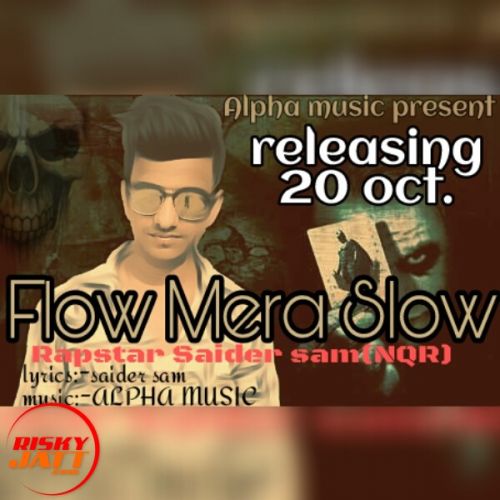 Flow Mera Slow Rapstsar saider sam mp3 song ringtone, Flow Mera Slow Rapstsar saider sam Ringtone Download - RiskyJatt.Com