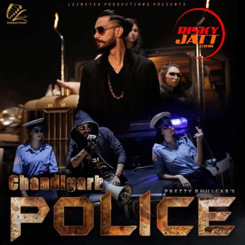 Chandigarh Police Pretty Bhullar mp3 song ringtone, Chandigarh Police Pretty Bhullar Ringtone Download - RiskyJatt.Com