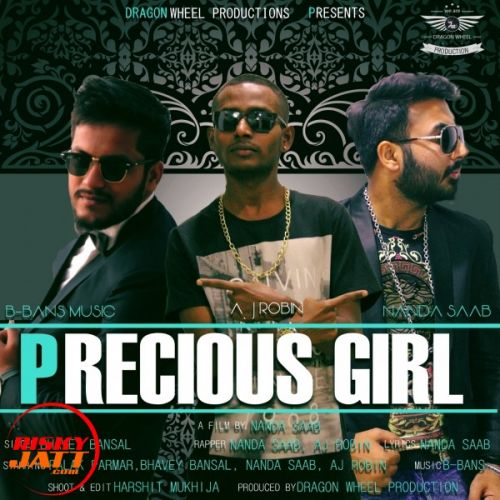 Precious Girl Bhavey Bansal, Aj Robin, Nanda Saab mp3 song ringtone, Precious Girl Bhavey Bansal, Aj Robin, Nanda Saab Ringtone Download - RiskyJatt.Com