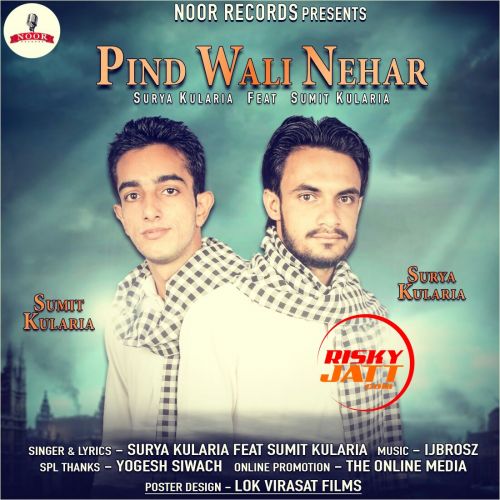 Pind Wali Nehar Surya Kularia, Sumit Kularia mp3 song ringtone, Pind Wali Nehar Surya Kularia, Sumit Kularia Ringtone Download - RiskyJatt.Com