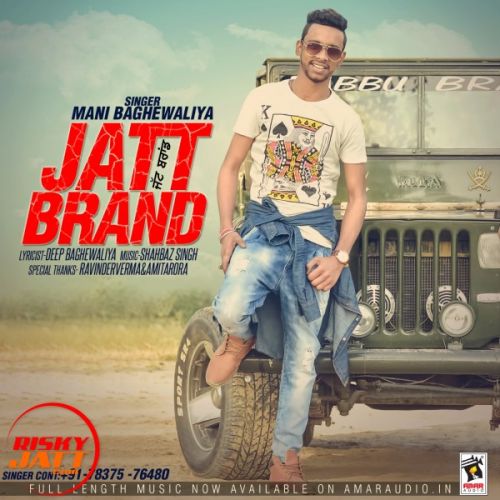 Jatt Brand Mani Baghe Waliya mp3 song ringtone, Jatt Brand Mani Baghe Waliya Ringtone Download - RiskyJatt.Com