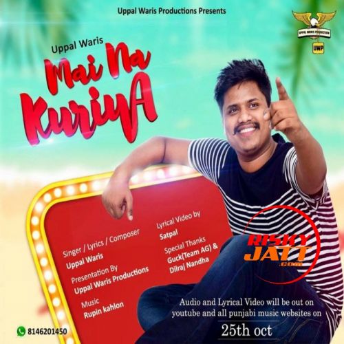 Mai Na Kuriye Uppal Waris mp3 song ringtone, Mai Na Kuriye Uppal Waris Ringtone Download - RiskyJatt.Com