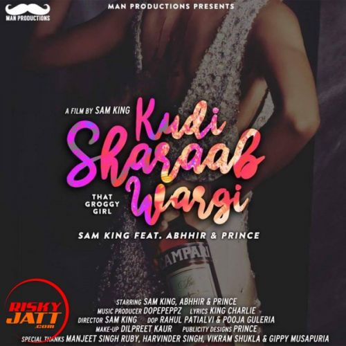 Kudi Sharaab Wargi (That Groggy Girl) Sam King, Abhhir, Prince mp3 song ringtone, Kudi Sharaab Wargi (That Groggy Girl) Sam King, Abhhir, Prince Ringtone Download - RiskyJatt.Com