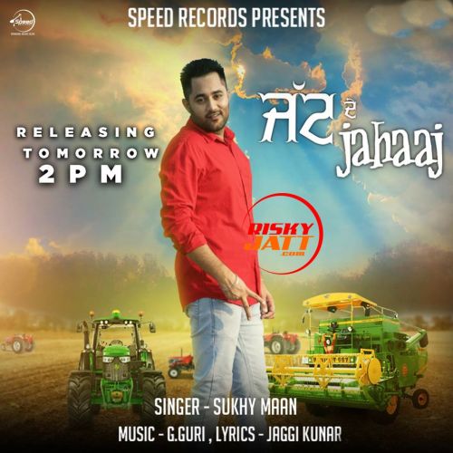 Jatt De Jahaaj Sukhy Maan mp3 song ringtone, Jatt De Jahaaj Sukhy Maan Ringtone Download - RiskyJatt.Com