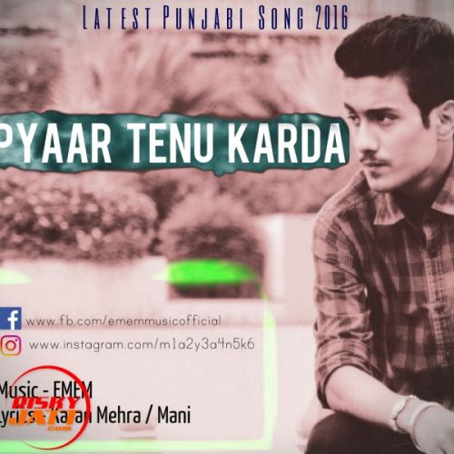 Pyaar Tenu Karda EMEM mp3 song ringtone, Pyaar Tenu Karda EMEM Ringtone Download - RiskyJatt.Com