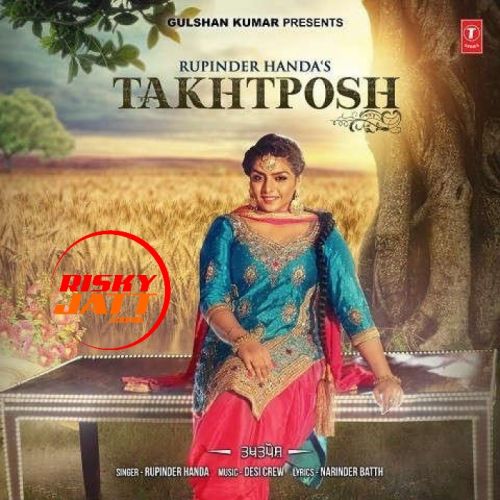 Takhtposh Rupinder Handa mp3 song ringtone, Takhtposh Rupinder Handa Ringtone Download - RiskyJatt.Com