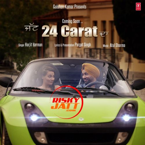 Jatt 24 Carat Da Harjit Harman mp3 song ringtone, Jatt 24 Carat Da Harjit Harman Ringtone Download - RiskyJatt.Com