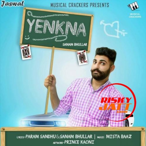 Yenkna Sanam Bhullar mp3 song ringtone, Yenkna Sanam Bhullar Ringtone Download - RiskyJatt.Com