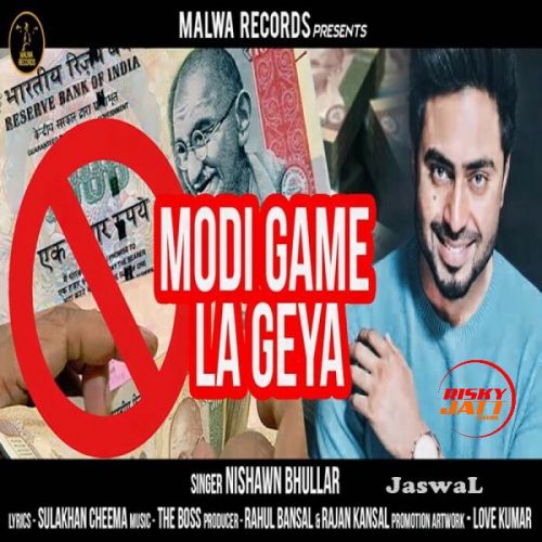 Modi Game La Geya Nishawn Bhullar mp3 song ringtone, Modi Game La Geya Nishawn Bhullar Ringtone Download - RiskyJatt.Com