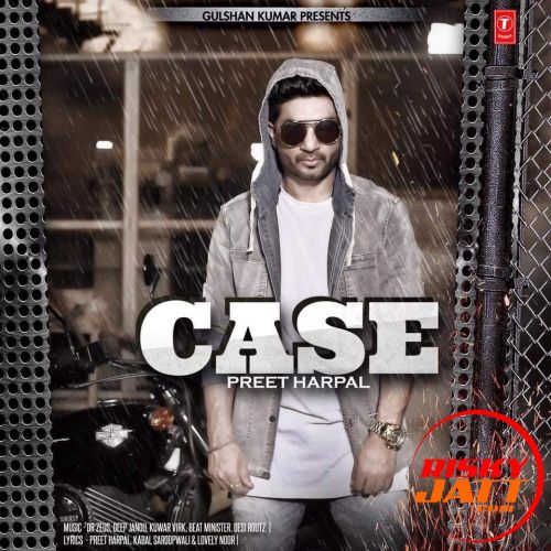 Case Preet Harpal mp3 song ringtone, Case Preet Harpal Ringtone Download - RiskyJatt.Com