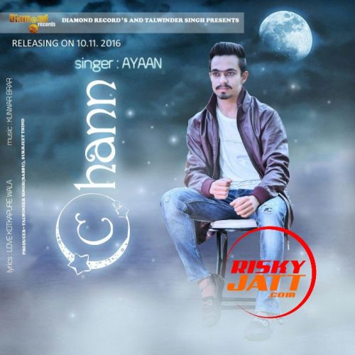 Chann Ayaan mp3 song ringtone, Chann Ayaan Ringtone Download - RiskyJatt.Com