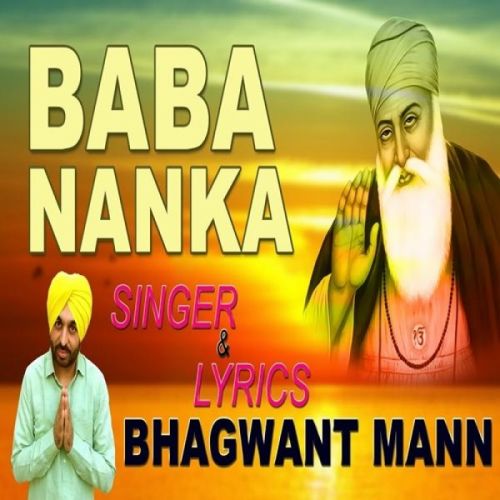 Baba Nanka Bhagwant Mann mp3 song ringtone, Baba Nanka Bhagwant Mann Ringtone Download - RiskyJatt.Com