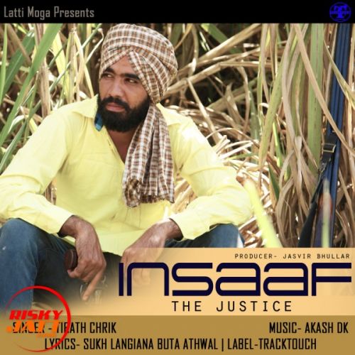 Insaaf The Justice Tirath Charik mp3 song ringtone, Insaaf The Justice Tirath Charik Ringtone Download - RiskyJatt.Com