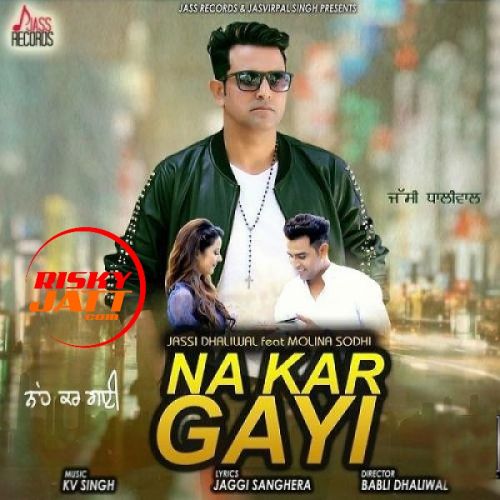 Na Kar Gayi Jassi Dhaliwal mp3 song ringtone, Na Kar Gayi Jassi Dhaliwal Ringtone Download - RiskyJatt.Com