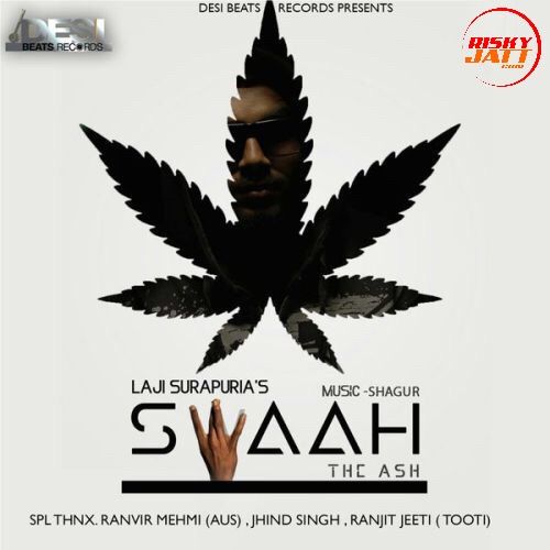 Swaah - The Ash Laji Surapuria mp3 song ringtone, Swaah - The Ash Laji Surapuria Ringtone Download - RiskyJatt.Com