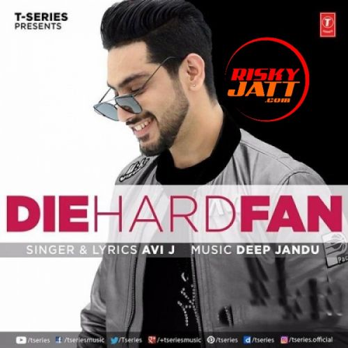 Die Hard Fan Avi J mp3 song ringtone, Die Hard Fan Avi J Ringtone Download - RiskyJatt.Com