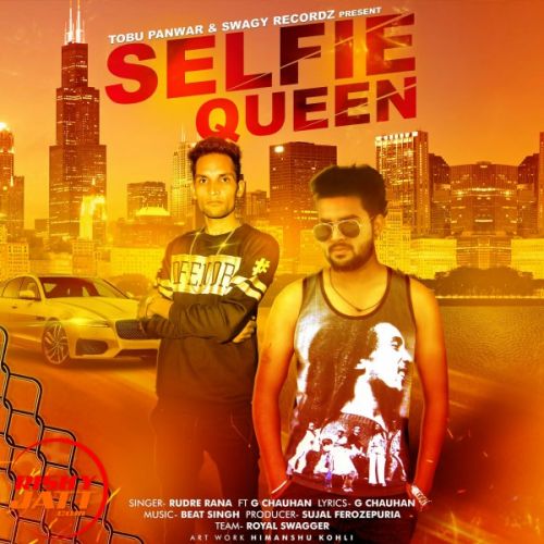 Selfie Queen Rudre Rana, G Chauhan mp3 song ringtone, Selfie Queen Rudre Rana, G Chauhan Ringtone Download - RiskyJatt.Com