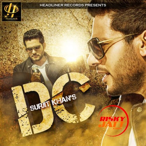 Dc Surjit Khan mp3 song ringtone, Dc Surjit Khan Ringtone Download - RiskyJatt.Com