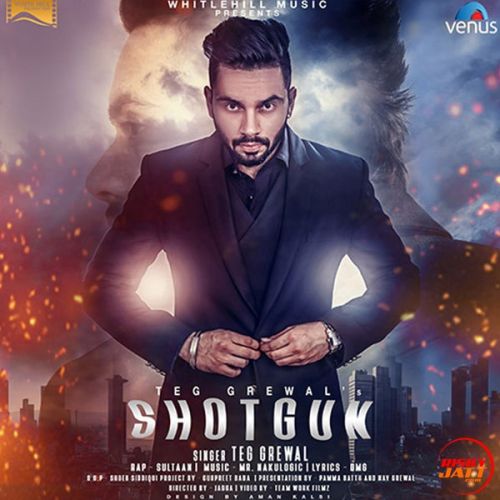 Shotgun Teg Grewal mp3 song ringtone, Shotgun Teg Grewal Ringtone Download - RiskyJatt.Com