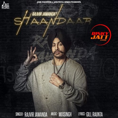 Shaandaar Rajvir Jawanda mp3 song ringtone, Shaandaar Rajvir Jawanda Ringtone Download - RiskyJatt.Com