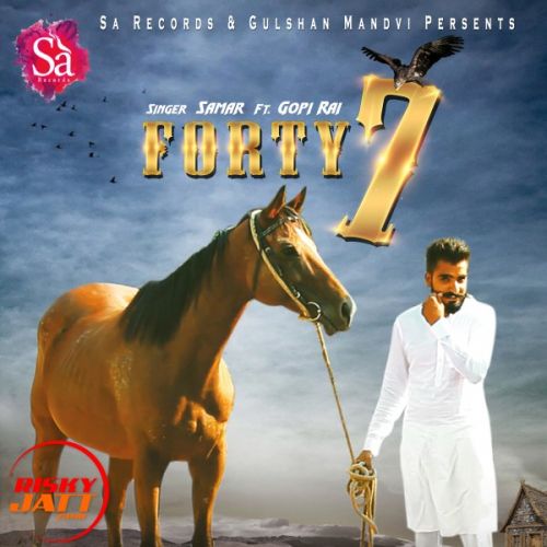 Forty 7 Samar Ft. Gopi Rai mp3 song ringtone, Forty 7 Samar Ft. Gopi Rai Ringtone Download - RiskyJatt.Com