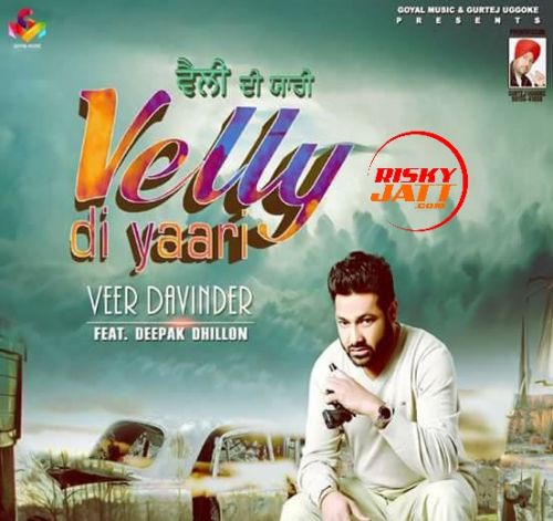 Velly Di Yaari Veer Davinder mp3 song ringtone, Velly Di Yaari Veer Davinder Ringtone Download - RiskyJatt.Com