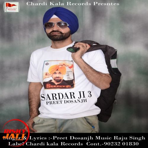 Sardar Ji 3 Preet Dosanjh mp3 song ringtone, Sardar Ji 3 Preet Dosanjh Ringtone Download - RiskyJatt.Com