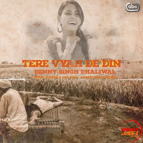 Tere Vyah De Din Benny Dhaliwal mp3 song ringtone, Tere Vyah De Din Benny Dhaliwal Ringtone Download - RiskyJatt.Com